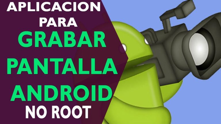 grabar pantalla android