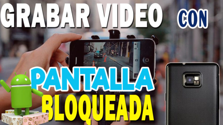 grabar video con pantalla bloqueada